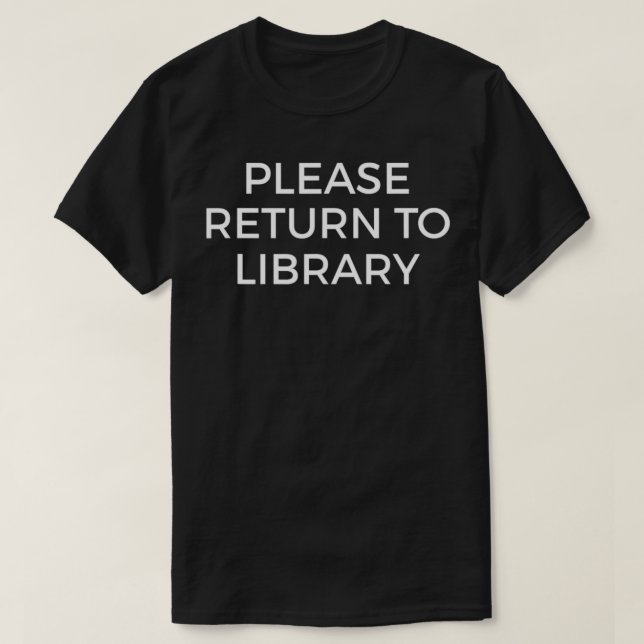 Library Return Library Book Lover T-Shirt (Design Front)