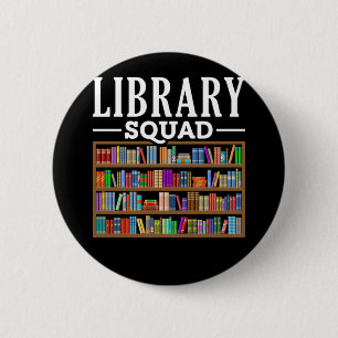 Library Squad Book Lover Reading Librarian Humour 6 Cm Round Badge