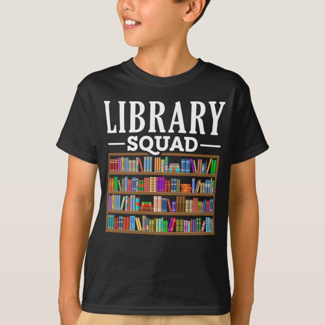 Library Squad Book Lover Reading Librarian Humour T-Shirt (Front)