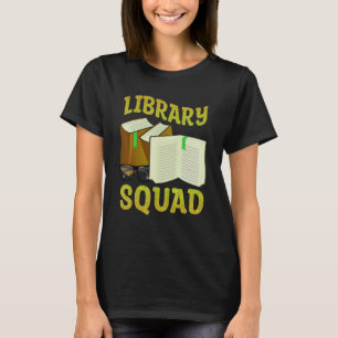 Library Squad Book  Reading Club Librarian Bookwor T-Shirt