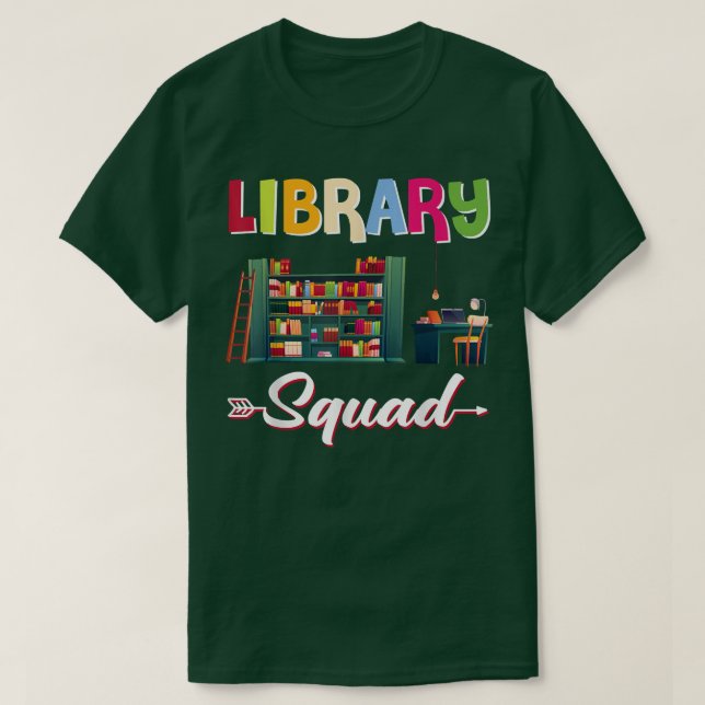 Library Squad Bookworm Reading Book Lover Libraria T-Shirt (Design Front)