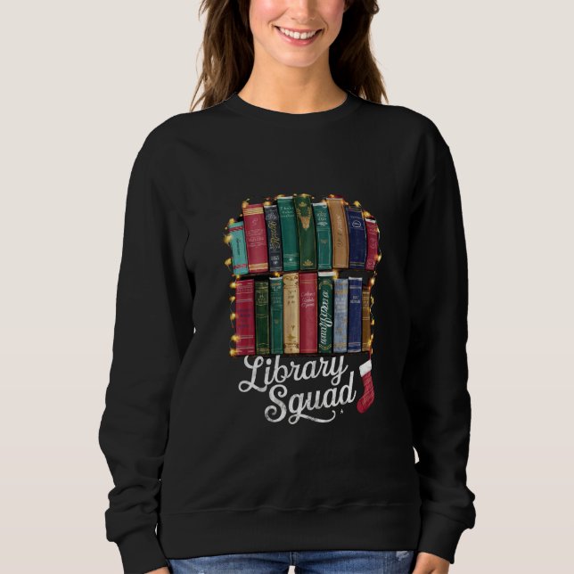 Library Squad Christmas Book Lovers Team Reading  Sweatshirt (Front)