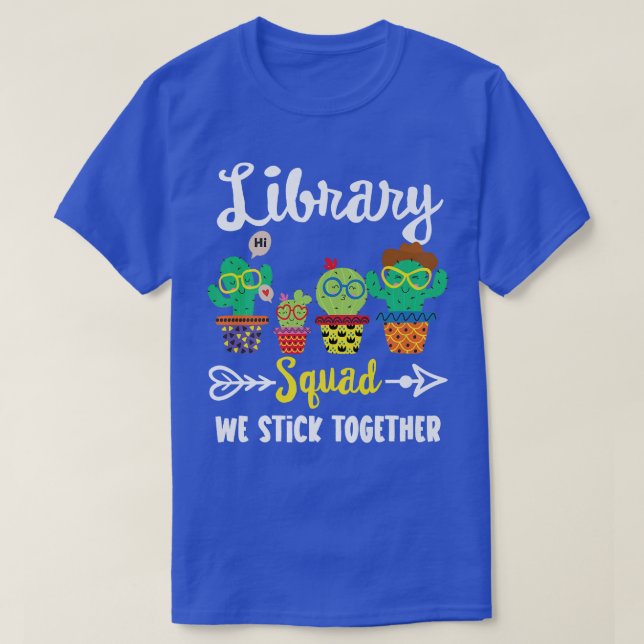 Library Squad, Funny School Cactus Team School Lib T-Shirt (Design Front)
