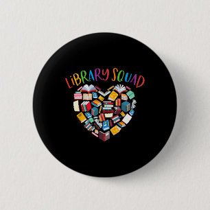 Library Squad Librarian Bookworm Book Lover  6 Cm Round Badge