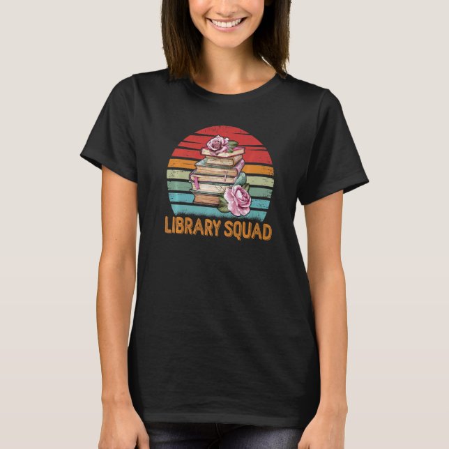 Library Squad Librarian Bookworm Book Reading  Vin T-Shirt (Front)