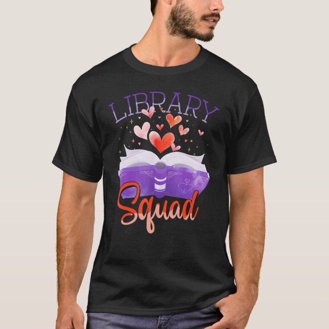 Library Squad Librarian Bookworm Book T-Shirt (Front)