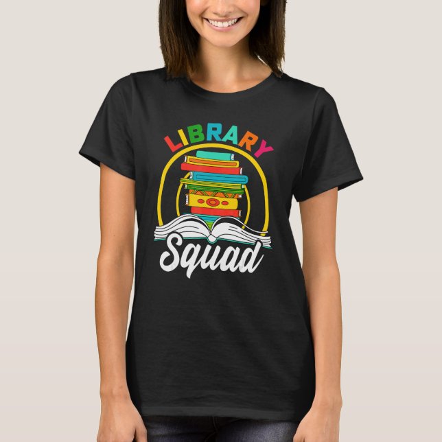 Library Squad Librarian Bookworm Reading Book  1 T-Shirt (Front)