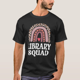 Library Squad Librarian Teacher Rainbow First Day T-Shirt