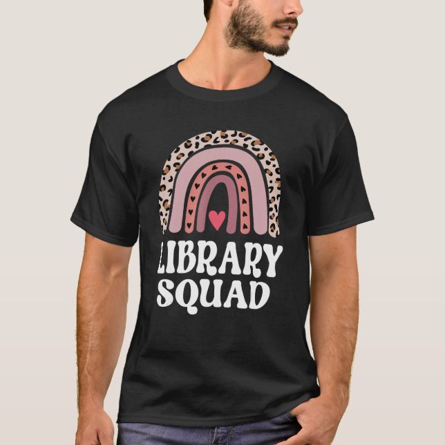 Library Squad Librarian Teacher Rainbow First Day  T-Shirt (Front)