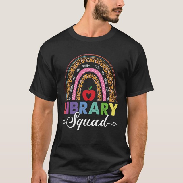 Library Squad Rainbow Leopard Teacher Librarian Bo T-Shirt (Front)