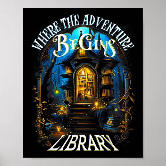 Library Where The Adventure Begins Book Reading Qu Poster (Front)