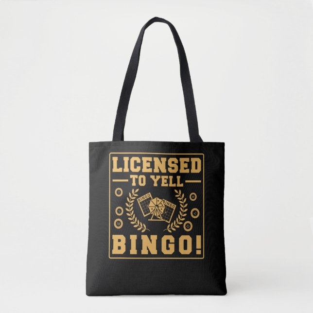 Licenced To Yell Bingo Funny Lucky Gambling Tote Bag (Front)