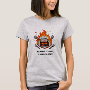 License to Grill – Flame On, Chef Women's BBQ T-Shirt