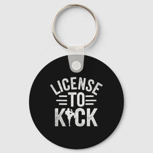 License To Kick Kickboxing Kickbox Kickboxer _1 Key Ring