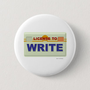 License To Write 6 Cm Round Badge