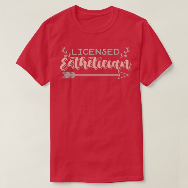 Licensed aesthetician T-Shirt (Design Front)