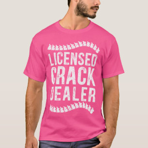 Licensed Crack Dealer Chiropractor Chiropractic Bo T-Shirt