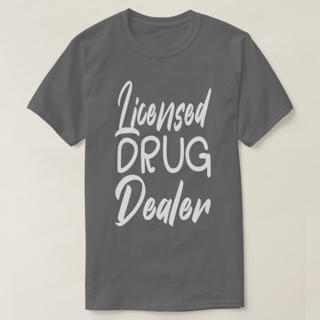 licensed drug 1 T-Shirt (Design Front)