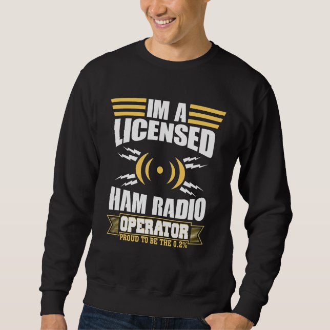 Licensed Ham Radio Operator Transmitter Sweatshirt (Front)