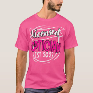 Licensed Optician 2023 Doctor Graduation Eye T-Shirt