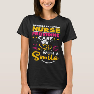 Licensed Practical Nurse Providing Care with a Smi T-Shirt