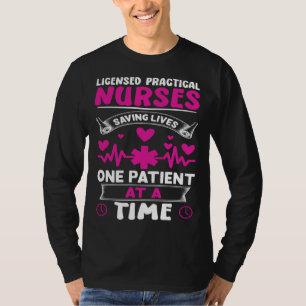 Licensed Practical Nurses Saving Lives T-Shirt