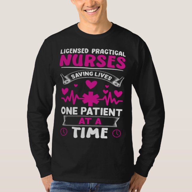Licensed Practical Nurses Saving Lives T-Shirt (Front)