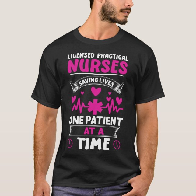 Licensed Practical Nurses Saving Lives T-Shirt (Front)