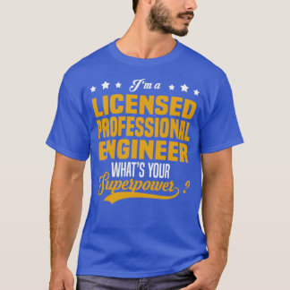 Licensed Professional Engineer  T-Shirt