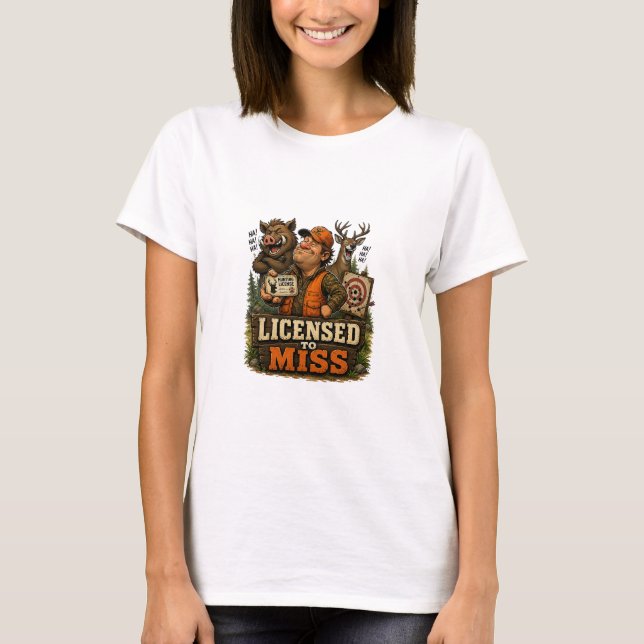 Licensed To Miss T-Shirt (Front)