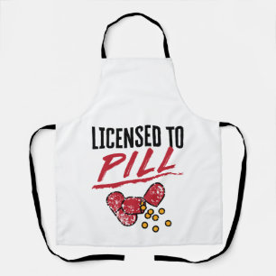 Licensed to Pill Pharmacist Graduation Grad Apron