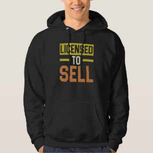 Licensed To Sell Real Estate Property Management R Hoodie