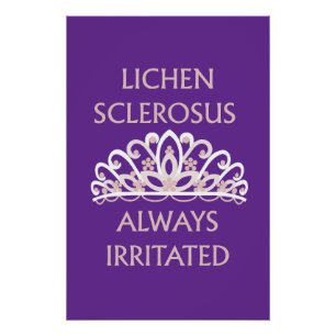 Lichen Sclerosus Awareness "Always Irritated" Poster