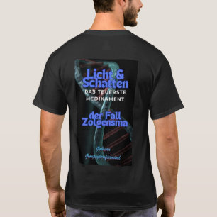 Licht & Schatten das teuerste Medikament T-Shirt