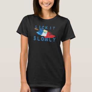 Lick It Slowly  Humour Workout For Men Women  Pops T-Shirt