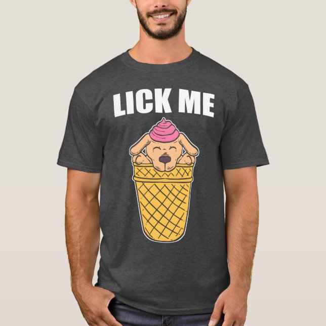 Lick Me Animal Attendees Gift family T-Shirt (Front)