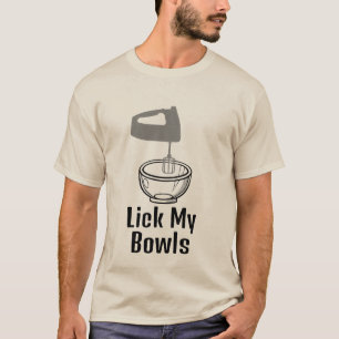 Lick My Bowls T-Shirt