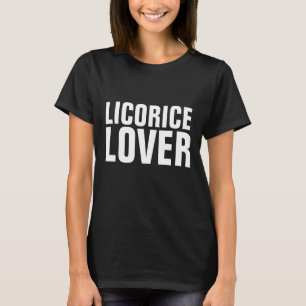 LICORICE LOVER T-shirts