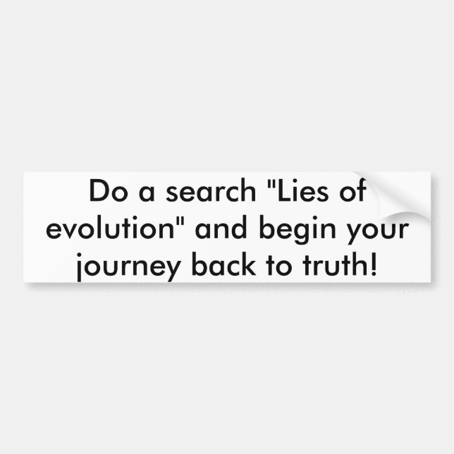 Lies of evolution bumper sticker (Front)