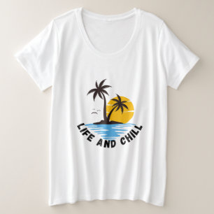 Life and Chill Women Plus Size T-Shirt