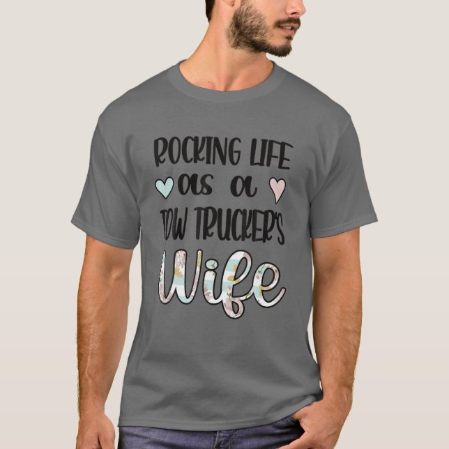 Life As A Tow Trucker's Wife Tow Truck Driver Wife T-Shirt (Front)