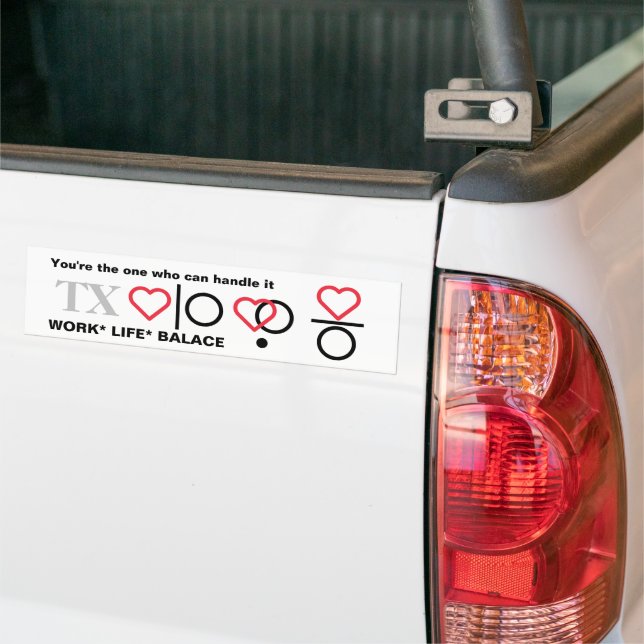 life balance  bumper sticker (On Truck)