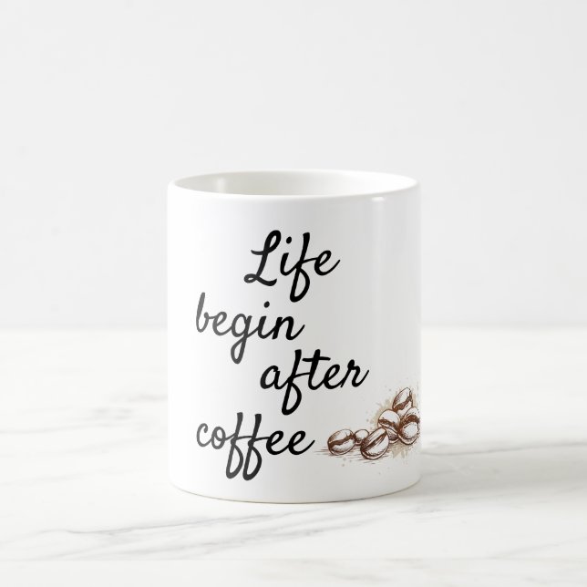 Life begin after coffee mug (Center)