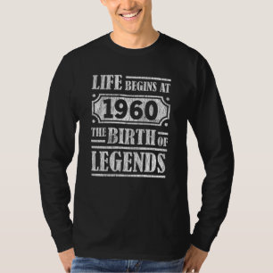 Life Begins 1960 The Birth Of Legend 61st Birthday T-Shirt