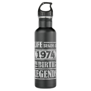 Life Begins 1974 The Birth Of Legend 47th Birthday 710 Ml Water Bottle