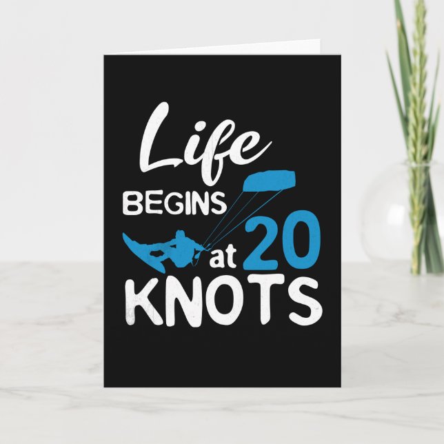 Life Begins 20 Knots Kiteboarding Windsurfing Surf Card (Front)
