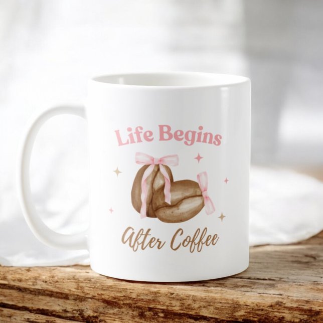Life Begins After Coffee Coquette Coffee Lover Coffee Mug (Creator Uploaded)