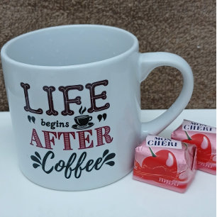 Life begins after coffee espresso cup