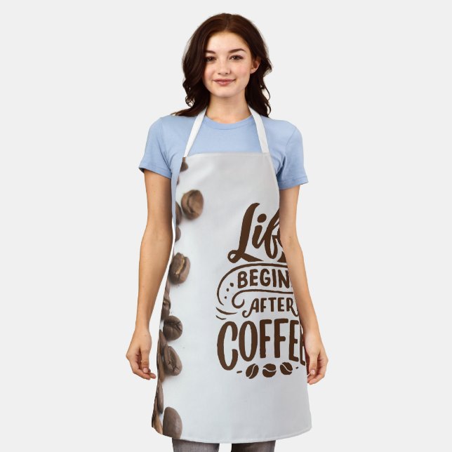 Life Begins After Coffee - Fun Coffee Lover Apron (Worn)