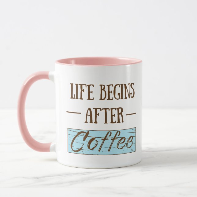 Life begins after coffee funny drinker caffeine mug (Left)